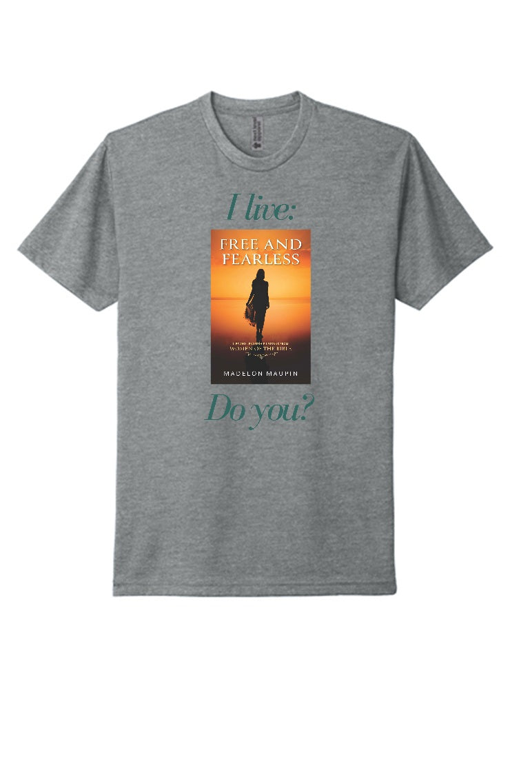 I live Free and Fearless (book) - Shirt