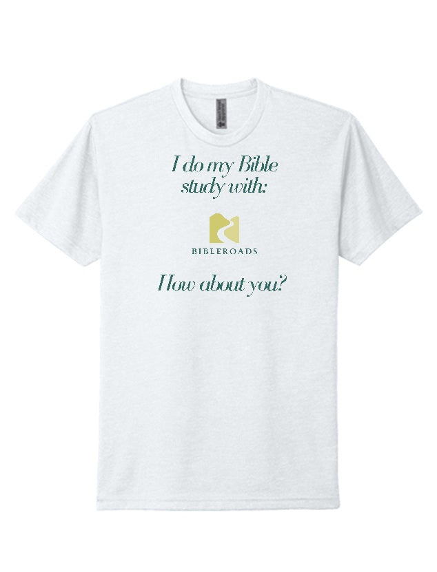 I do my Bible study with BibleRoads - Shirt