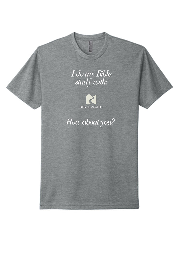 I do my Bible study with BibleRoads - Color T-Shirt