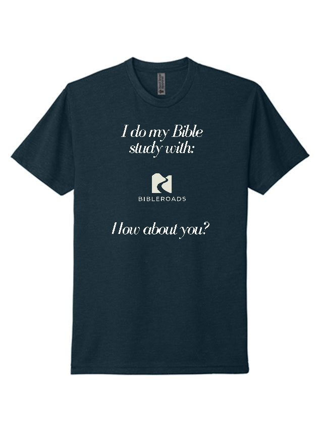 I do my Bible study with BibleRoads - Color T-Shirt
