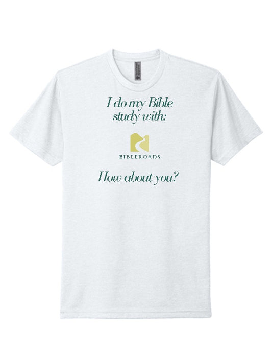 I do my Bible study with BibleRoads - Shirt